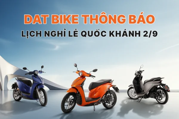 Dat Bike thông báo lịch nghỉ lễ Quốc khánh 2/9 năm 2025