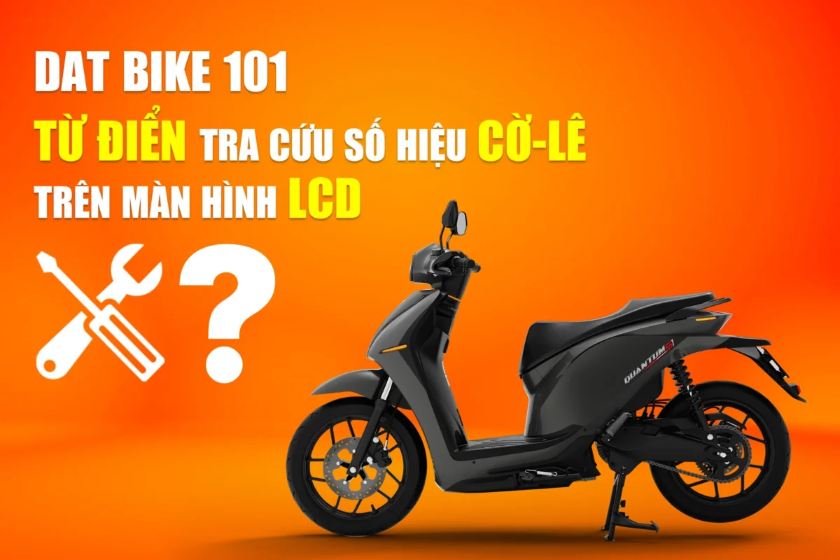 Dat Bike 101: Giải mã ý nghĩa số hiệu cờ-lê trên màn hình LCD
